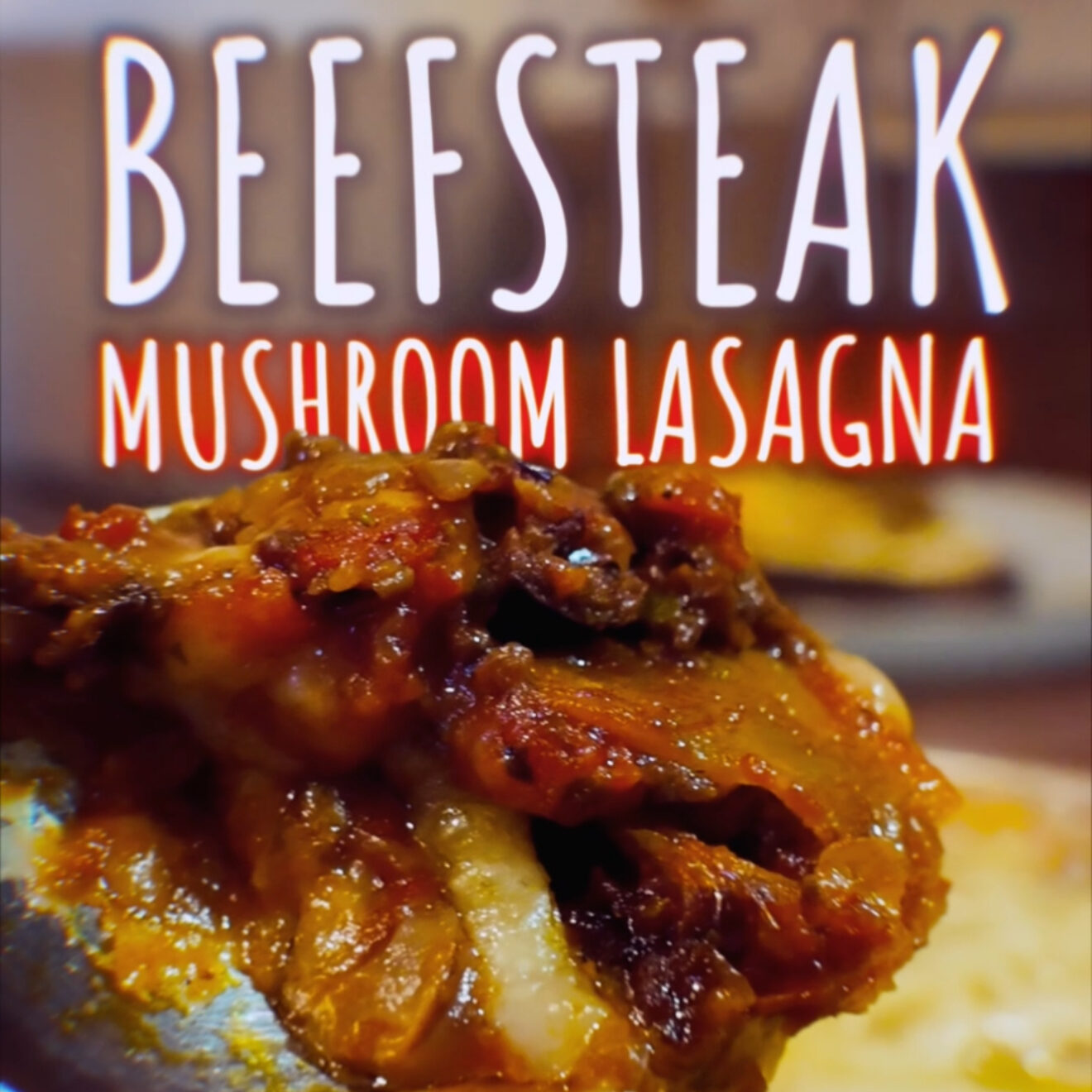 BEEFSTEAK MUSHROOM LASAGNA